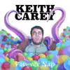Keith Carey - Forever Nap